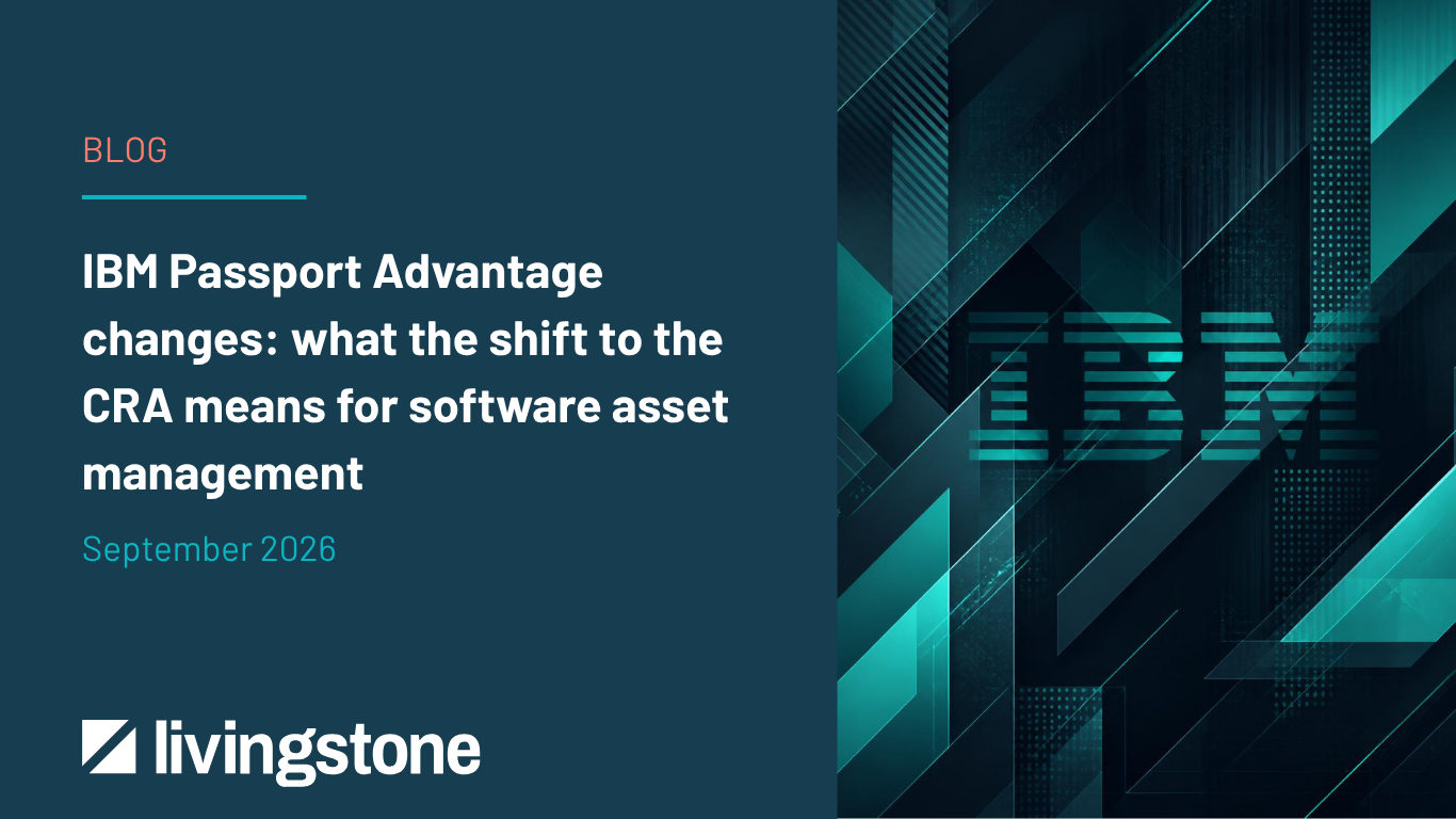 IBM Passport Advantage changes: what the shift to the CRA means for software asset management
